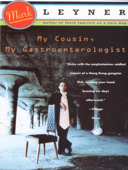 Title details for My Cousin, My Gastroenterologist by Mark Leyner - Wait list